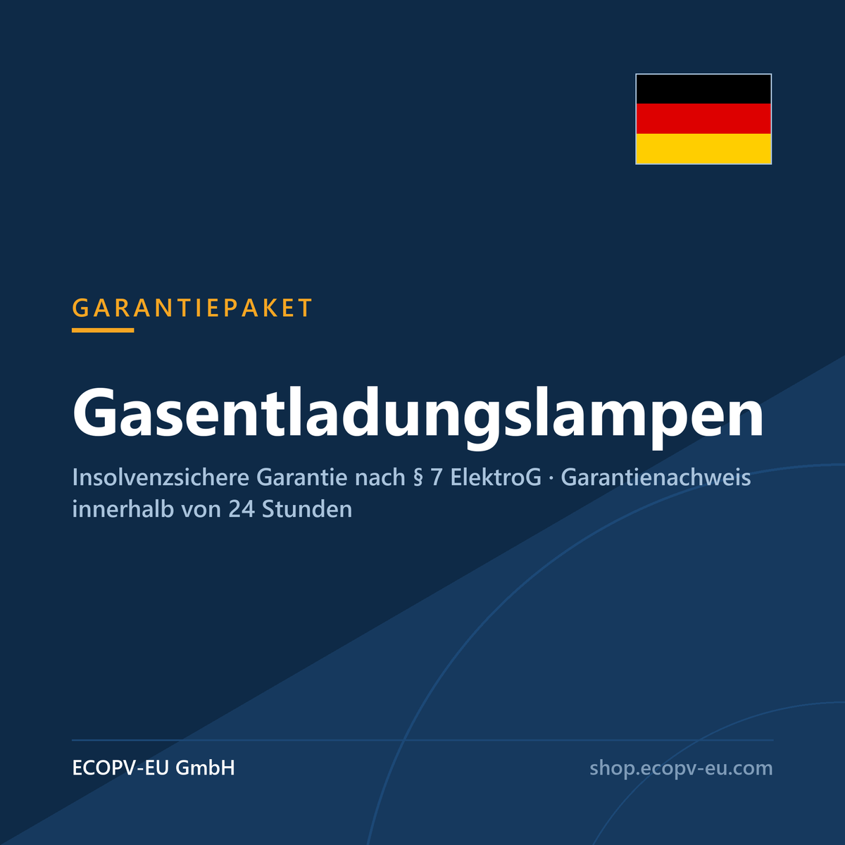 Garantiepaket Gasentladungslampen – insolvenzsichere Garantie nach § 7 ElektroG von ECOPV-EU GmbH