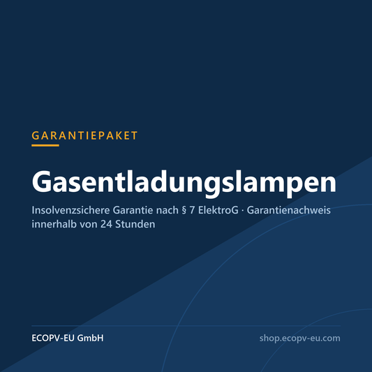 Garantiepaket Gasentladungslampen – insolvenzsichere Garantie nach § 7 ElektroG von ECOPV-EU GmbH
