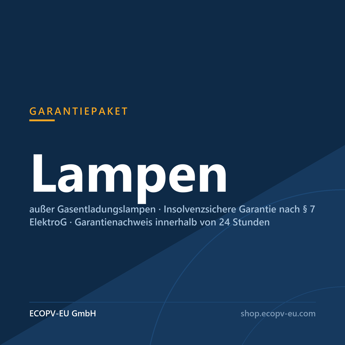 Garantiepaket Lampen außer Gasentladungslampen – Garantie nach § 7 ElektroG von ECOPV-EU GmbH