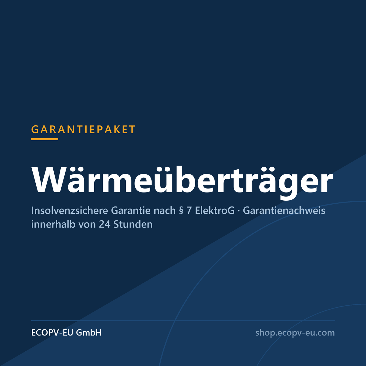 Garantiepaket Wärmeüberträger – insolvenzsichere Garantie nach § 7 ElektroG von ECOPV-EU GmbH